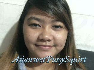 AsianwetPussySquirt