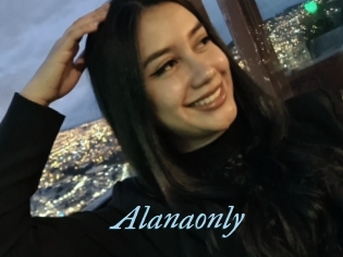 Alanaonly