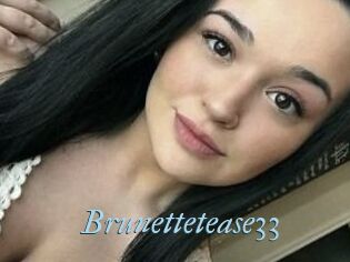 Brunettetease33