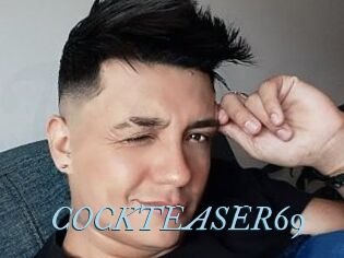 COCKTEASER69