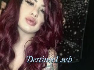 DestineeLush