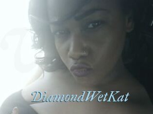 DiamondWetKat