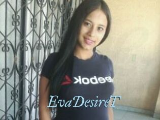 EvaDesireT