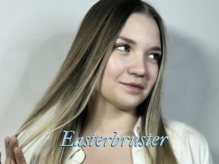 Easterbruster