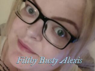 Filthy_Busty_Alexis