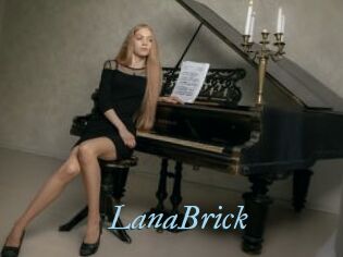 LanaBrick