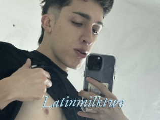 Latinmilktwo