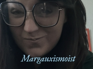 Margauxismoist