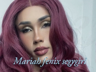 Mariah_fenix_segygirl