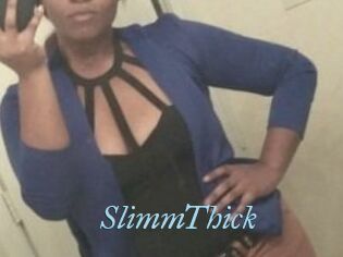 SlimmThick