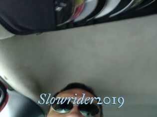 Slowrider2019