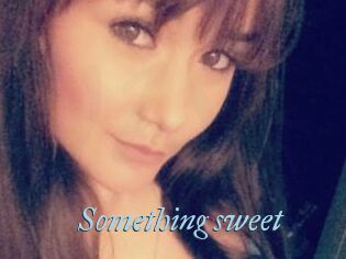 Something_sweet