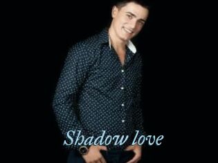 Shadow_love