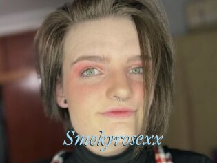 Smokyrosexx