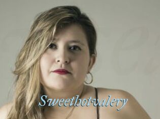 Sweethotvalery