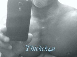 Thickck4u