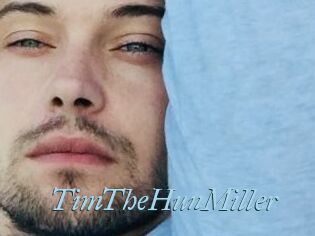 TimTheHunMiller