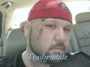 Trashywhite