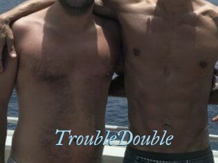 TroubleDouble