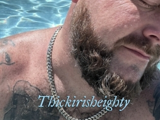 Thickirisheighty