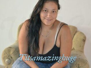 Titsamazinghuge