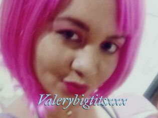 Valerybigtitsxxx